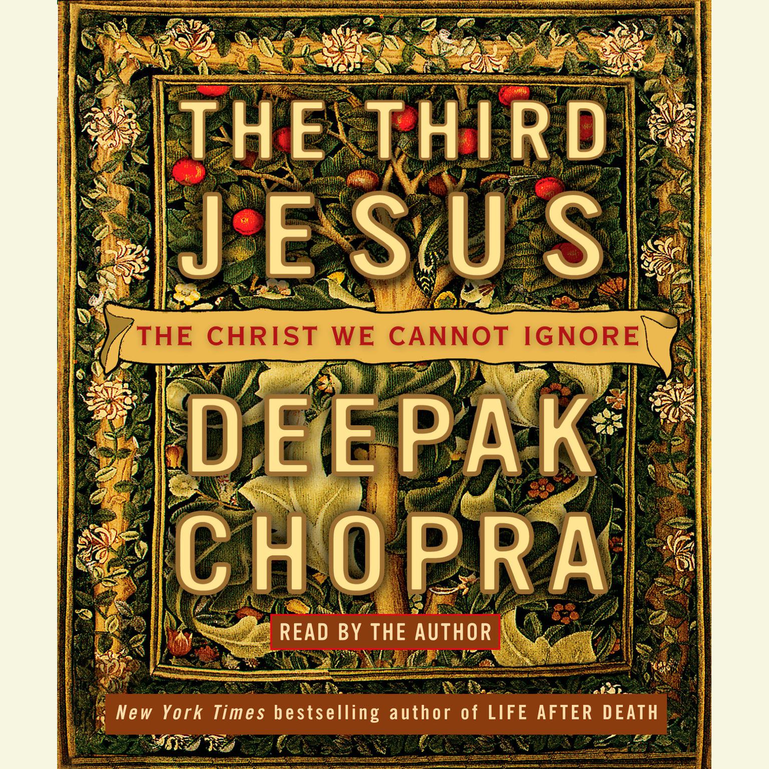 The Third Jesus (Abridged): The Christ We Cannot Ignore Audiobook, by Deepak Chopra