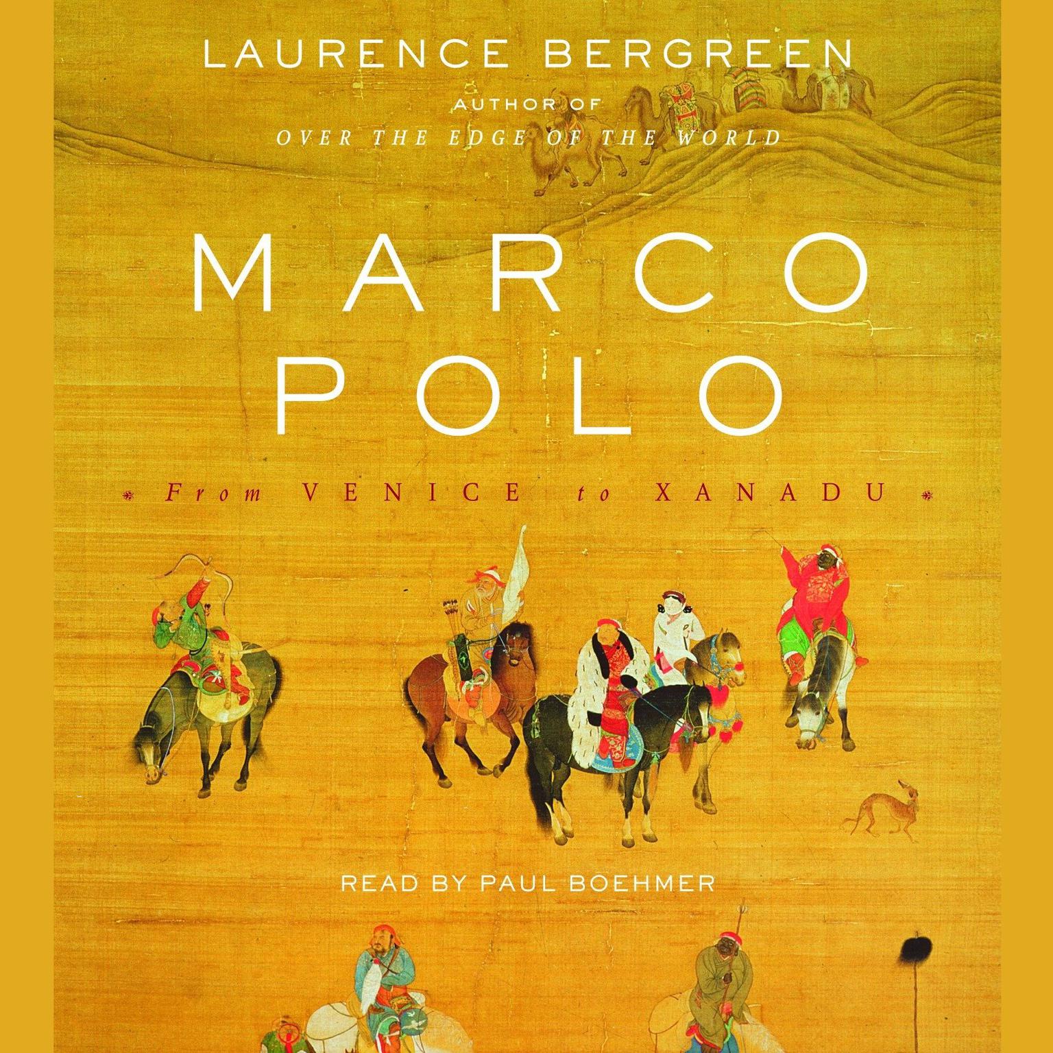 Marco Polo (Abridged): From Venice to Xanadu Audiobook, by Laurence Bergreen