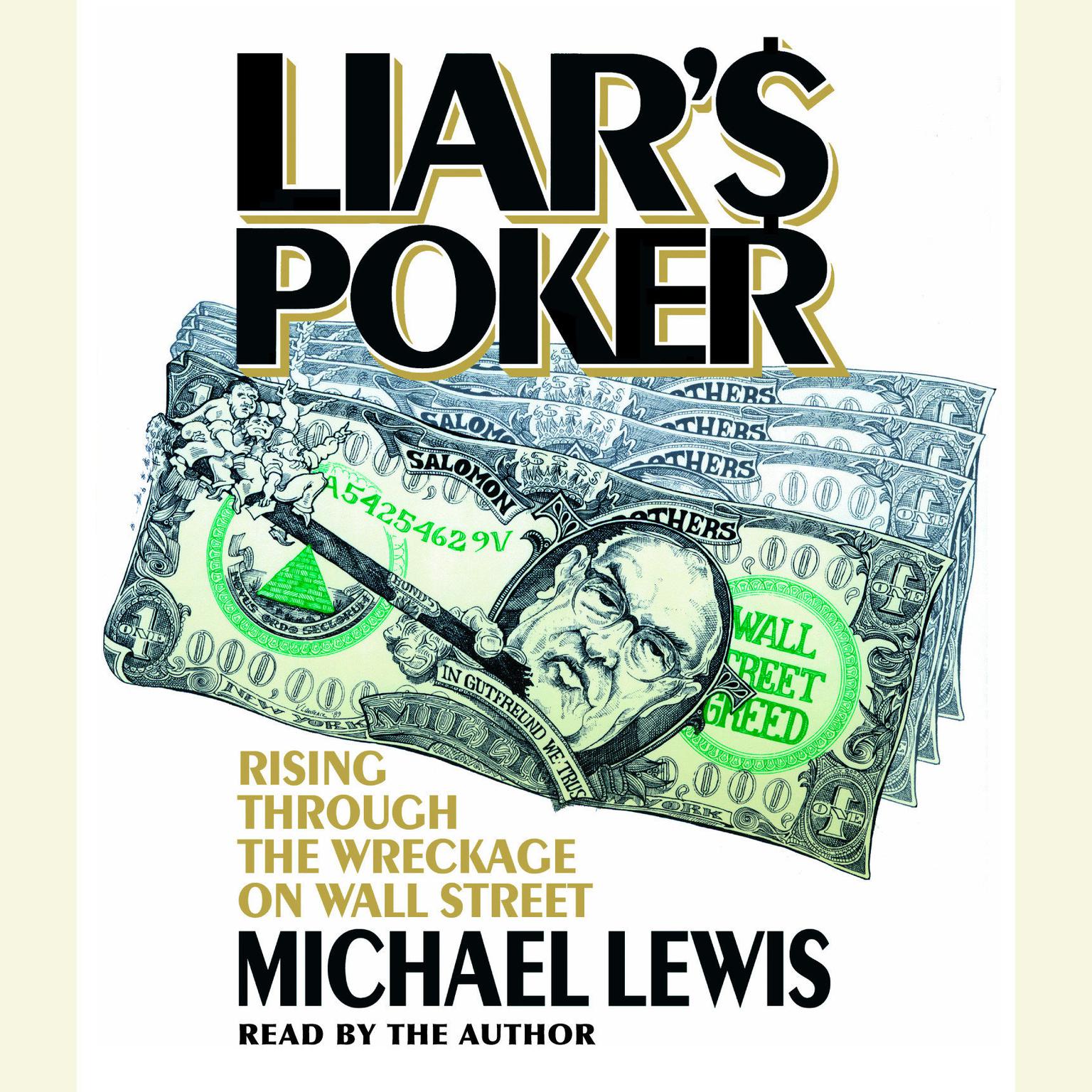 Liars Poker (Abridged): Rising Through the Wreckage on Wall Street Audiobook, by Michael Lewis