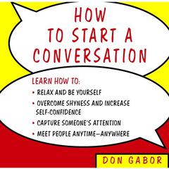 How to Start a Conversation Audiobook, by Don Gabor
