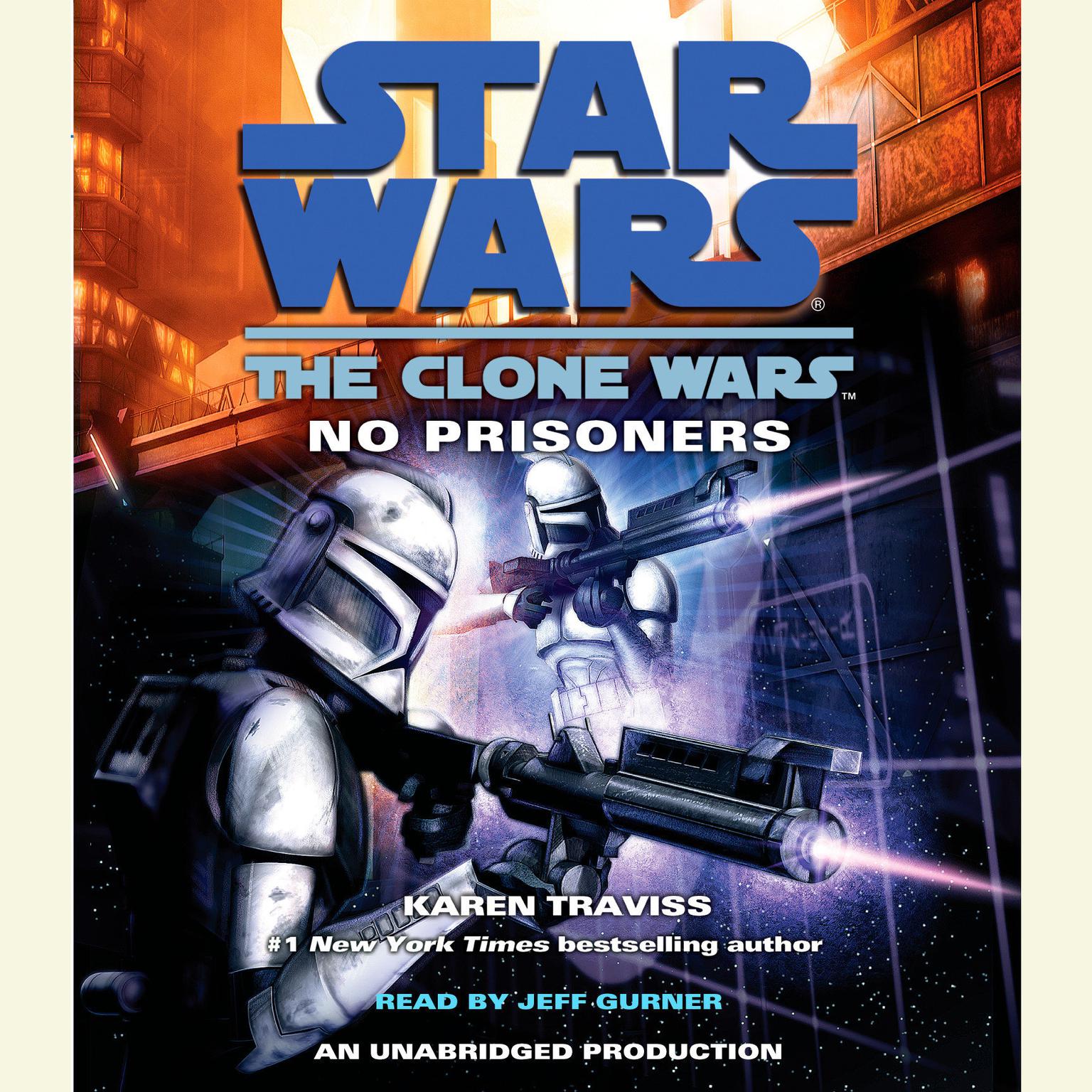 Star Wars: The Clone Wars: No Prisoners Audiobook, by Karen Traviss