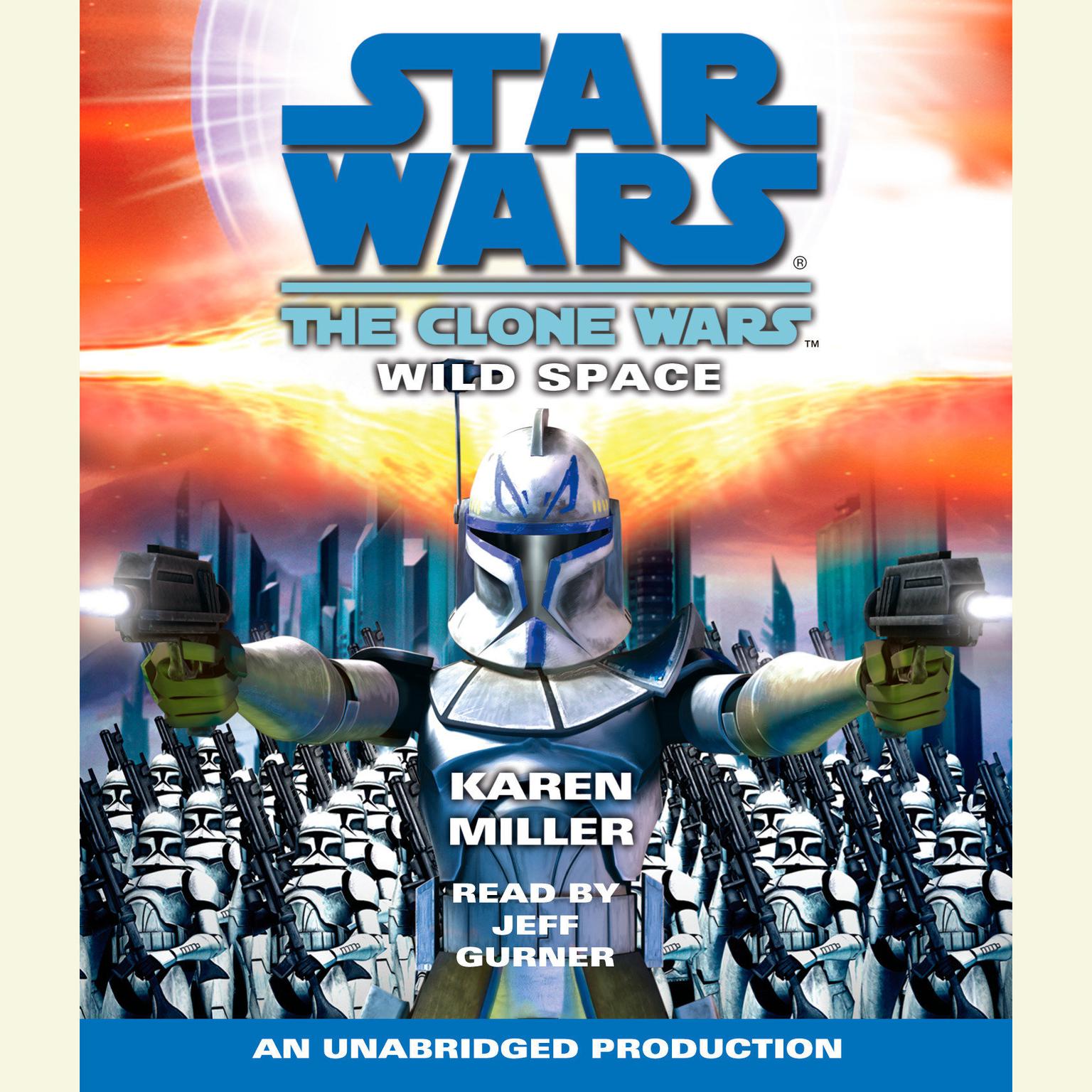 Star Wars: The Clone Wars: Wild Space Audiobook, by Karen Miller