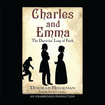 Charles and Emma: The Darwins' Leap of Faith Audiobook, by Deborah Heiligman