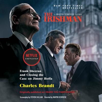 The Irishman (Movie Tie-In): Frank Sheeran and Closing the Case on Jimmy Hoffa Audiobook, by 