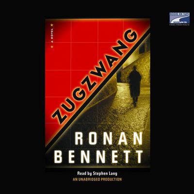 Zugzwang Audiobook, by Ronan Bennett