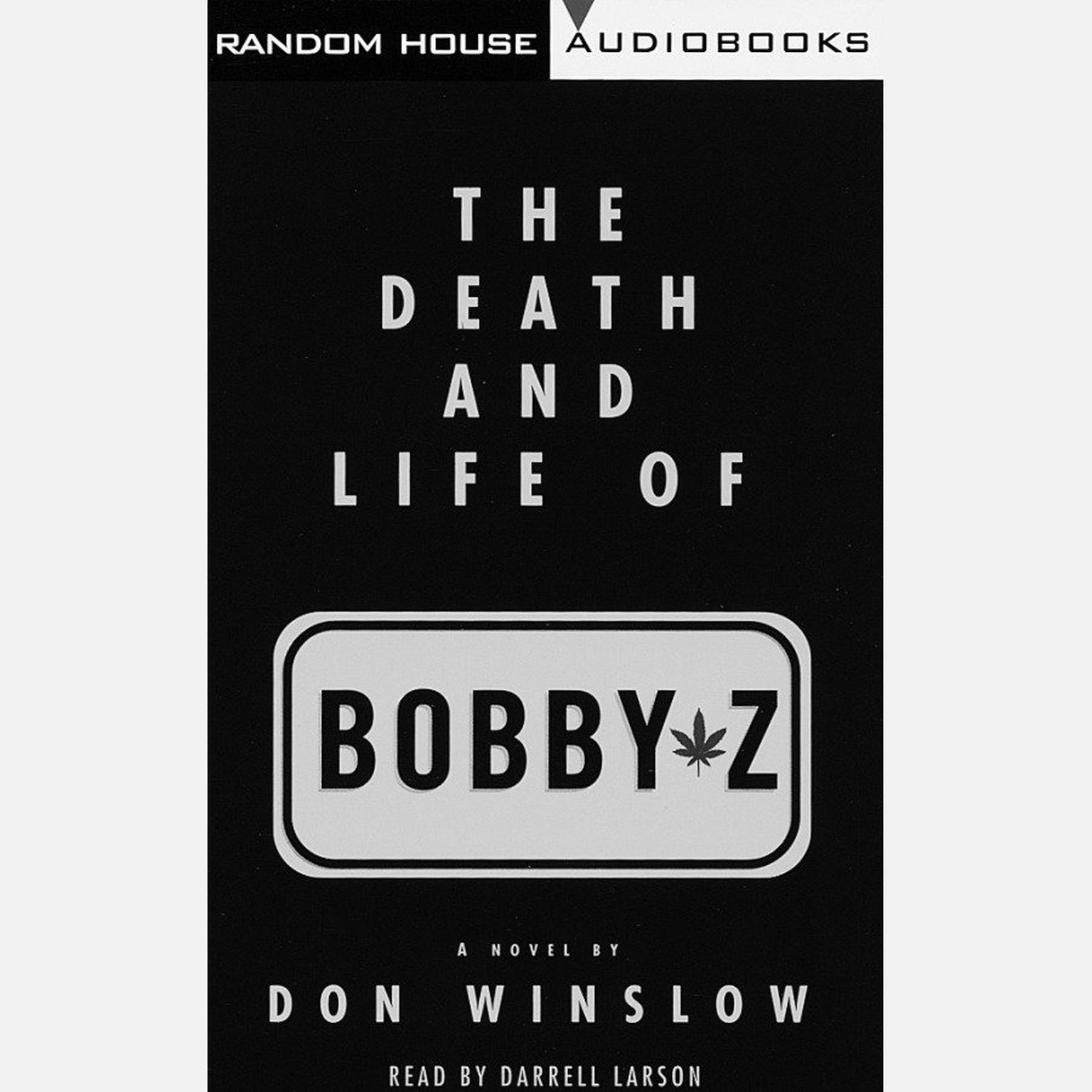 The Death and Life of Bobby Z (Abridged) Audiobook, by Don Winslow