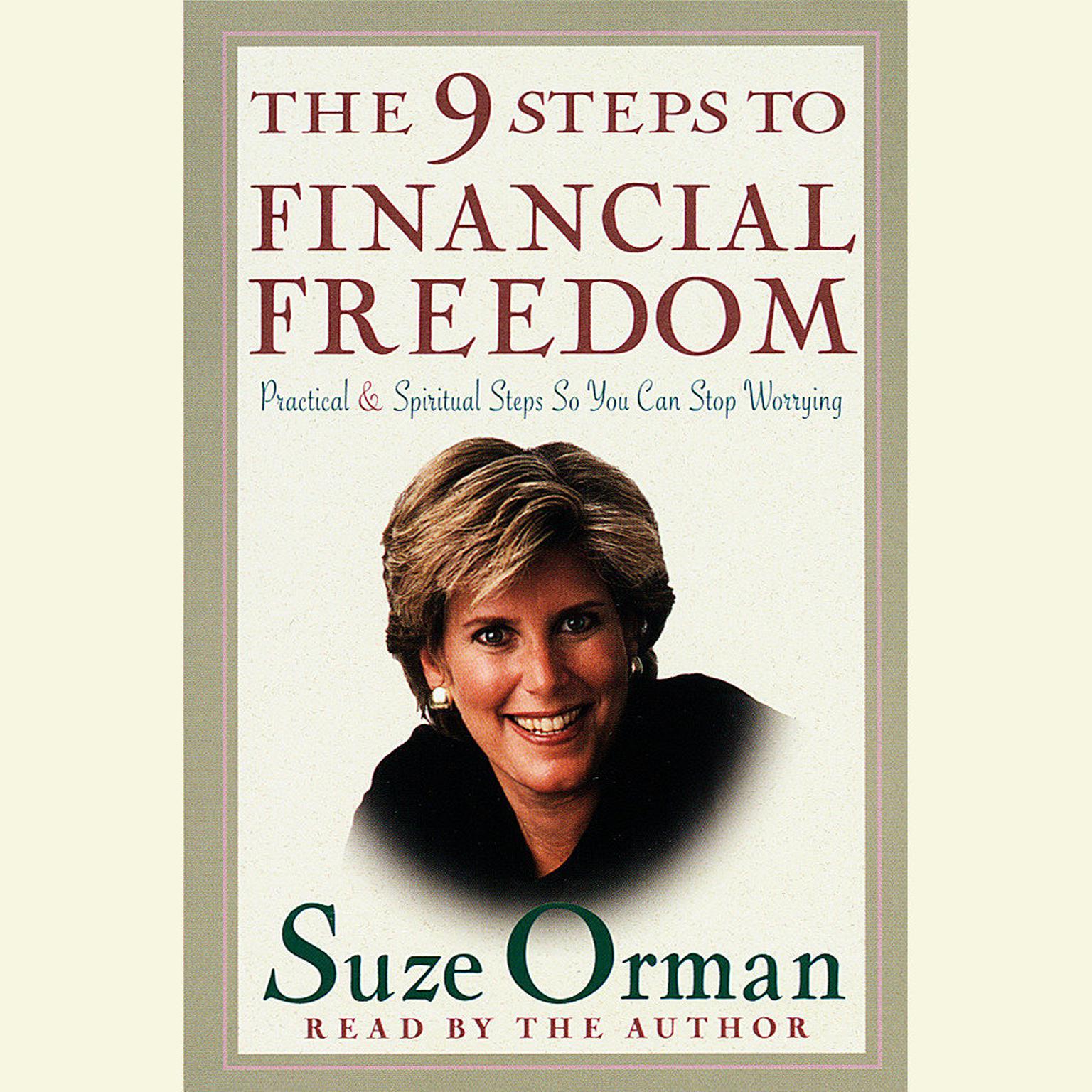 The 9 Steps to Financial Freedom (Abridged): Practical and Spiritual Steps So You Can Stop Worrying Audiobook