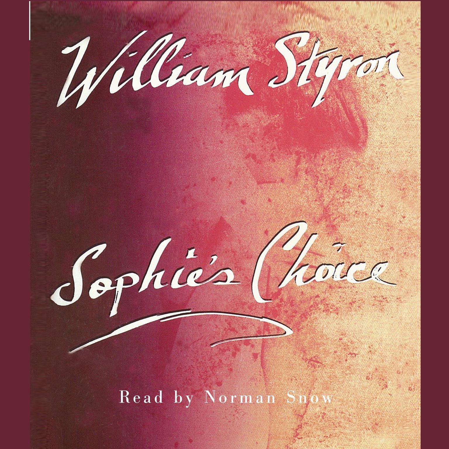 Sophies Choice (Abridged) Audiobook, by William Styron