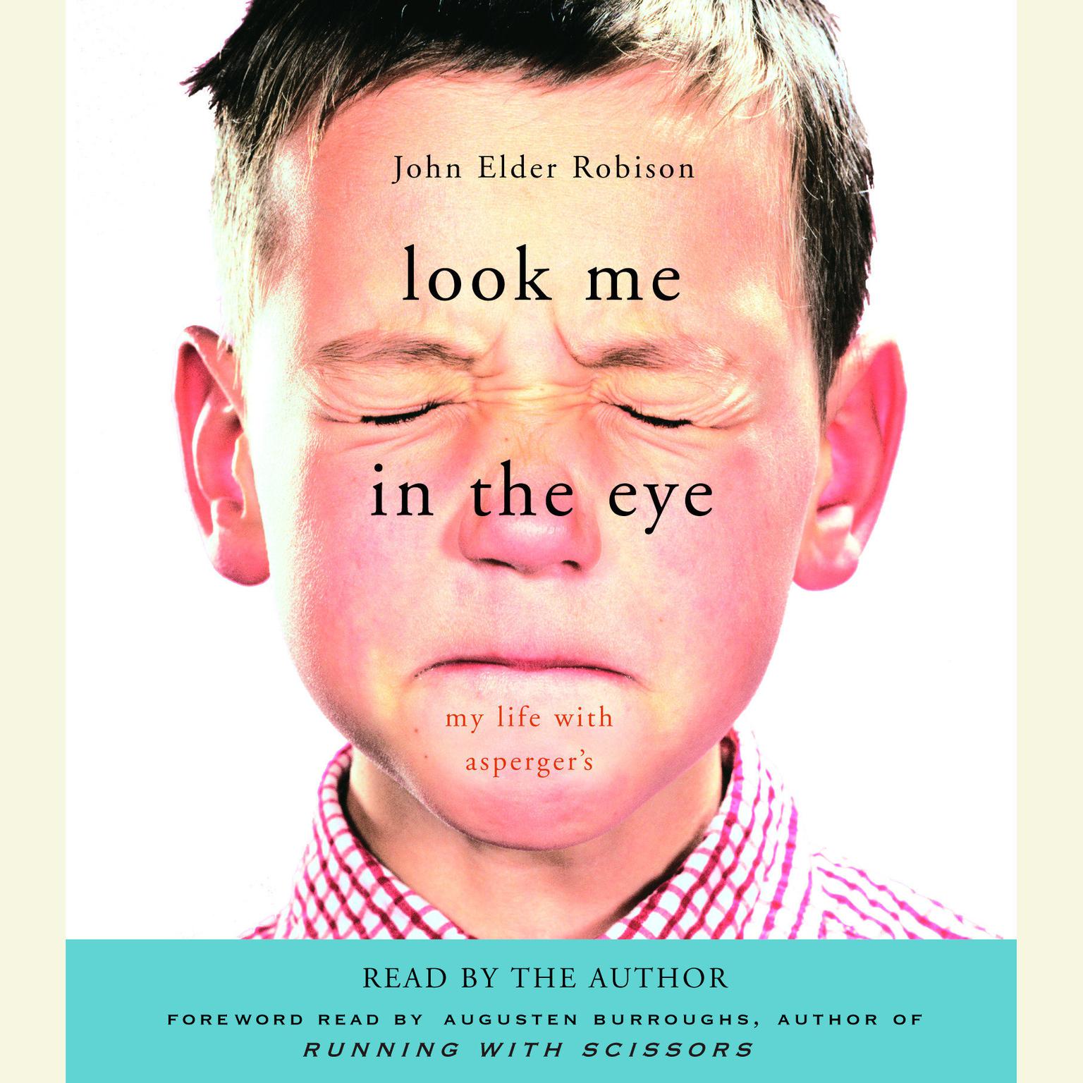 Look Me in the Eye (Abridged): My Life with Aspergers Audiobook, by John Elder Robison