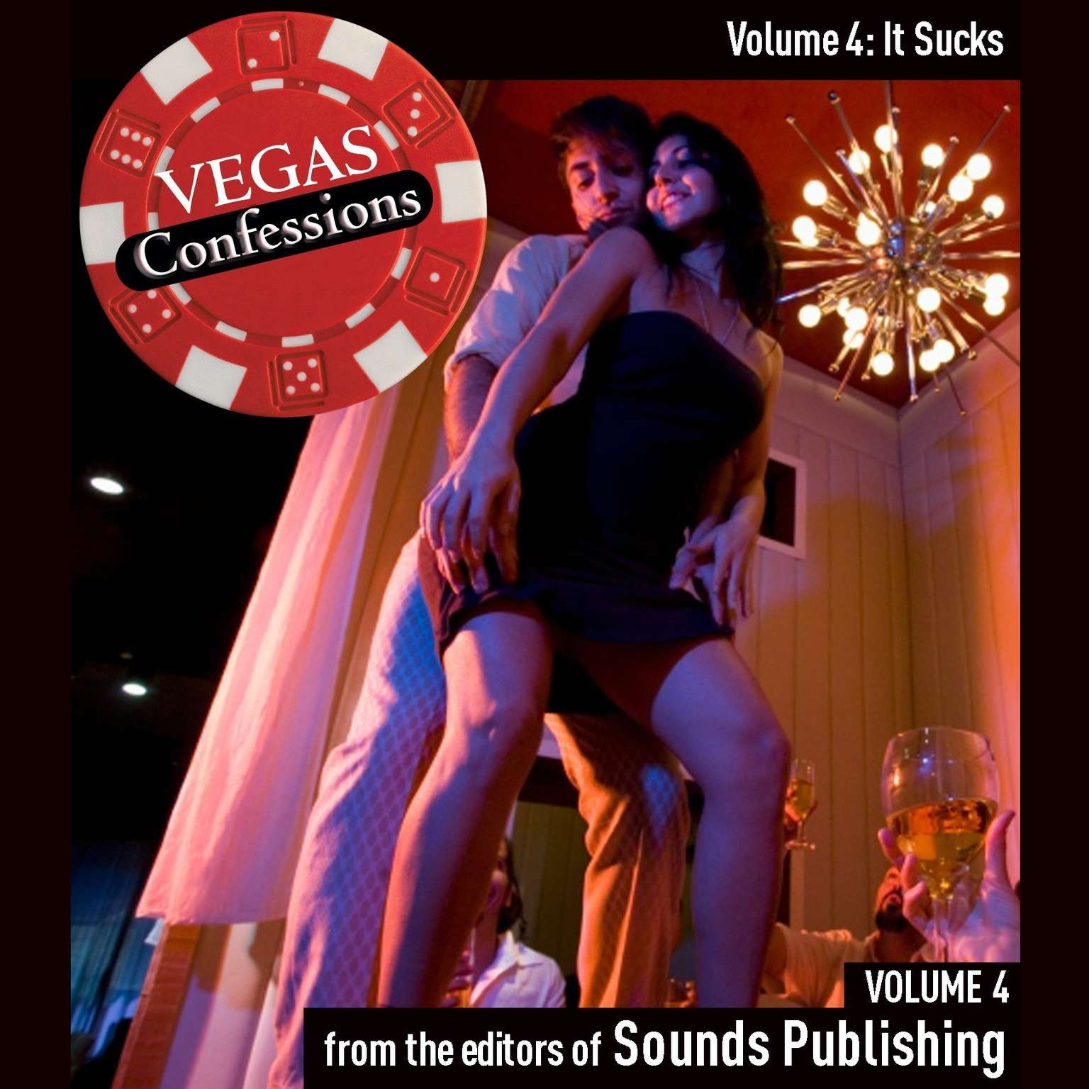 Vegas Confessions 4: It Sucks Audiobook, by The Editors of Sounds Publishing
