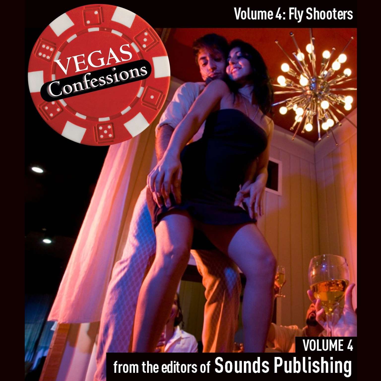 Vegas Confessions 4: Fly Shooters Audiobook, by The Editors of Sounds Publishing