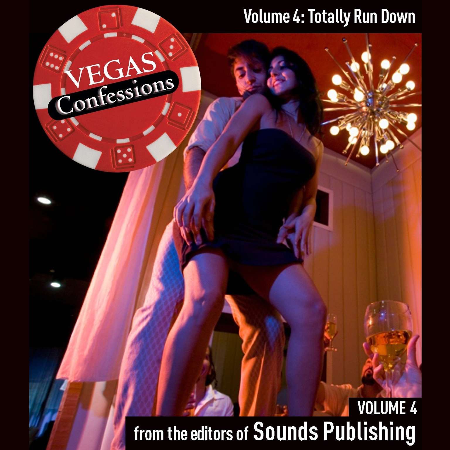 Vegas Confessions 4: Totally Run Down Audiobook, by The Editors of Sounds Publishing