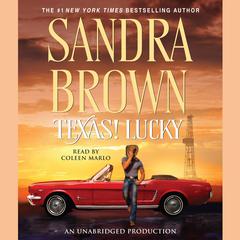 Texas! Lucky: A Novel Audiobook, by Sandra Brown
