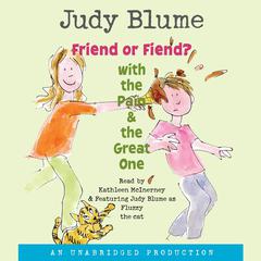 Friend or Fiend? with the Pain and the Great One Audiobook, by Judy Blume