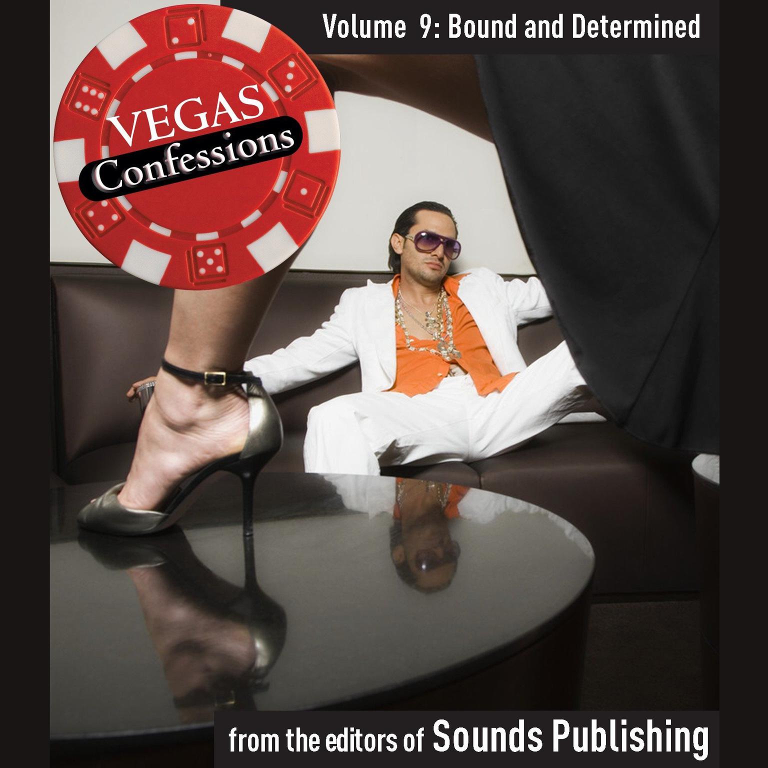Vegas Confessions 9: Bound and Determined Audiobook, by The Editors of Sounds Publishing
