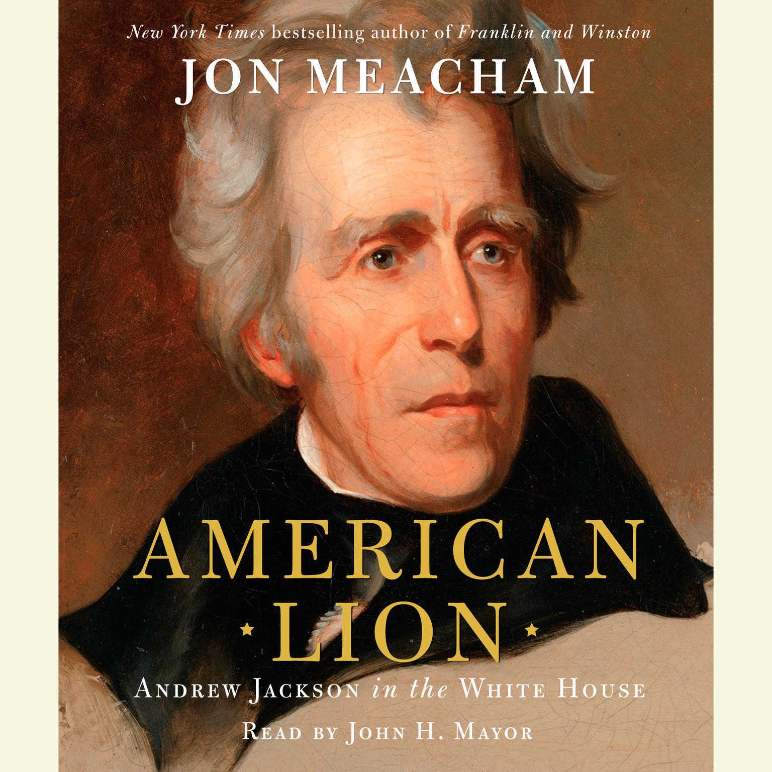 American Lion (Abridged): Andrew Jackson in the White House Audiobook, by Jon Meacham