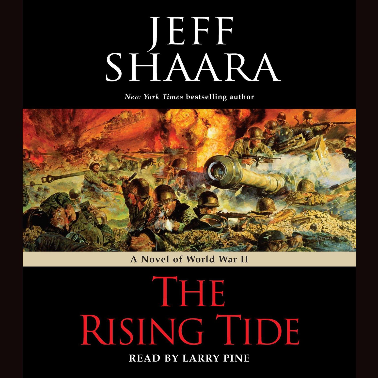 The Rising Tide (Abridged): A Novel of World War II Audiobook, by Jeff Shaara