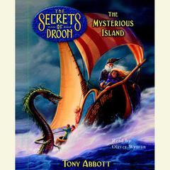 The Mysterious Island, The Secrets of Droon Book 3 Audiobook, by Tony Abbott