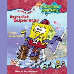 SpongeBob Squarepants #5: SpongeBob Superstar Audiobook, by Annie Auerbach