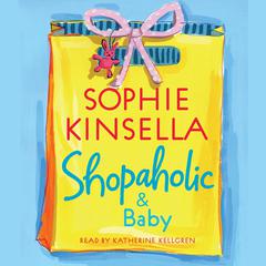 Shopaholic & Baby Audiobook, by Sophie Kinsella