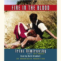 Fire in the Blood Audiobook, by Irène Némirovsky