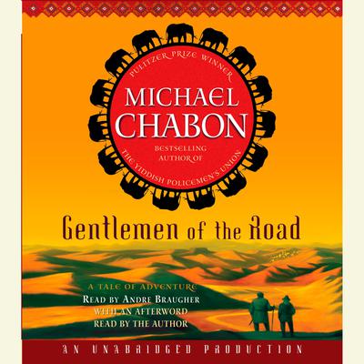 Gentlemen of the Road: A Tale of Adventure Audiobook, by Michael Chabon