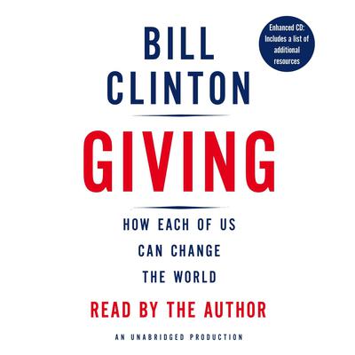 Giving: How Each of Us Can Change the World Audiobook, by Bill Clinton