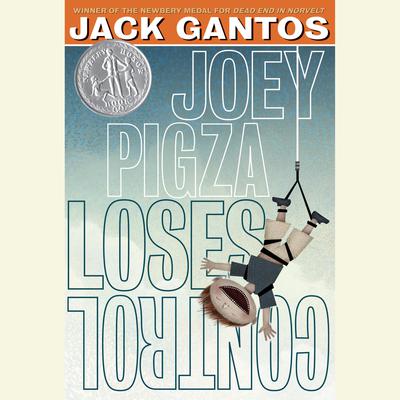 Joey Pigza Loses Control Audiobook, by Jack Gantos