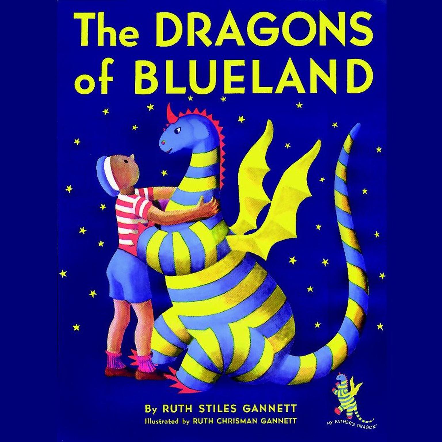 The Dragons of Blueland Audiobook, by Ruth Stiles Gannett