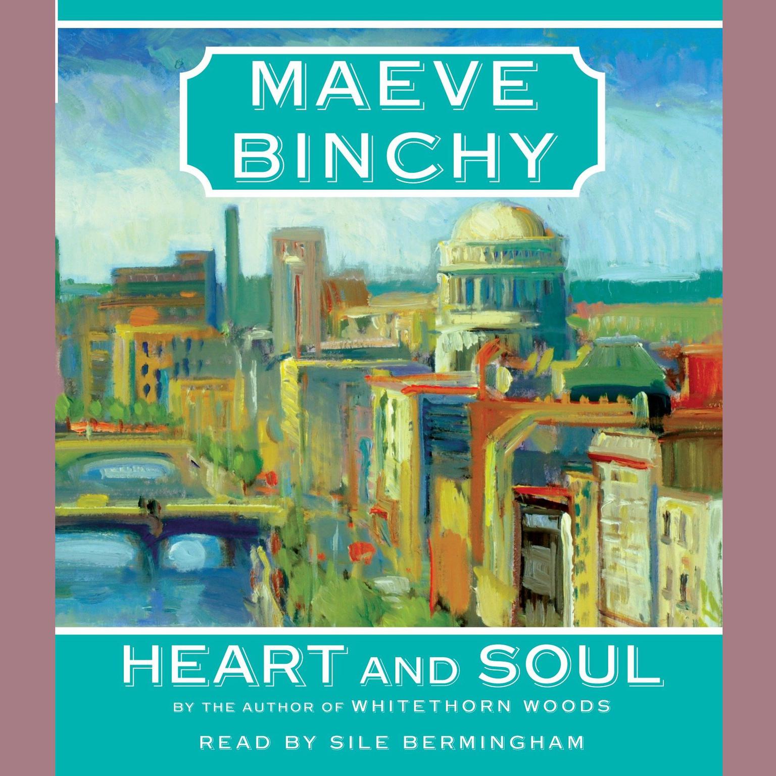 Heart and Soul (Abridged) Audiobook, by Maeve Binchy
