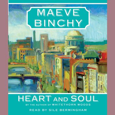 Heart and Soul Audiobook, by Maeve Binchy