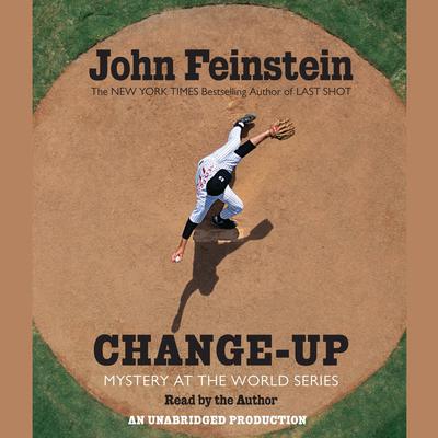 Change-Up: Mystery at the World Series: Mystery at the World Series Audiobook, by John Feinstein