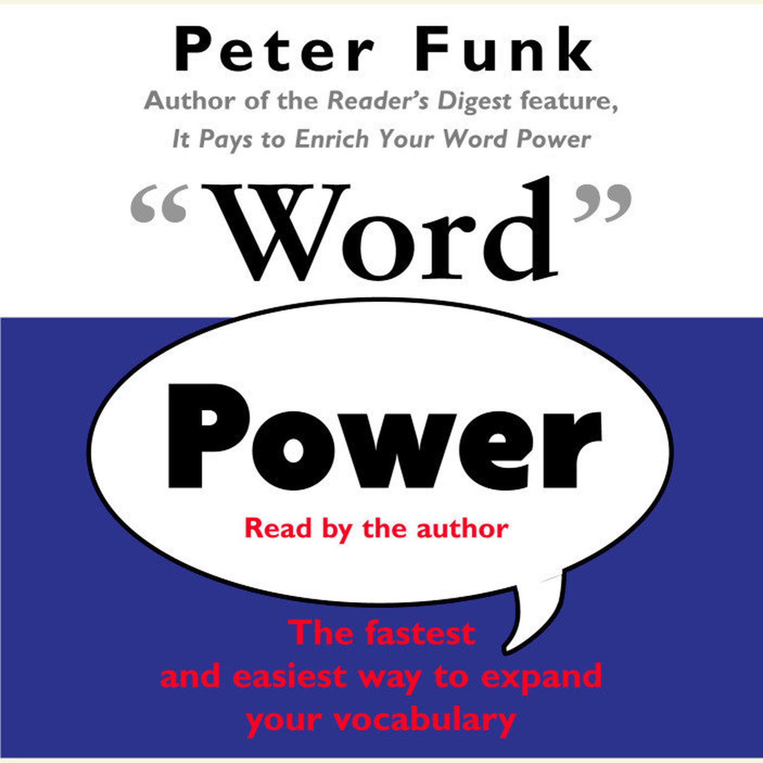 Word Power (Abridged): The Fastest and Easiest Way to Expand Your Vocabulary Audiobook, by Peter Funk