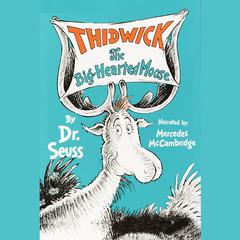 Thidwick, The Big-Hearted Moose Audiobook, by 