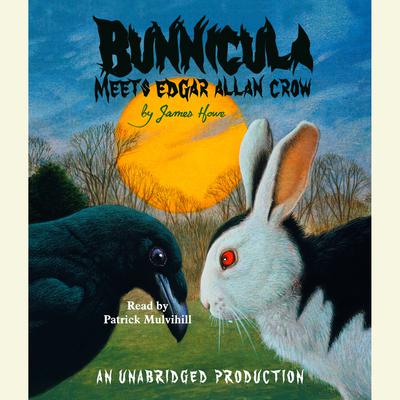 Bunnicula Meets Edgar Allan Crow Audiobook, by James Howe