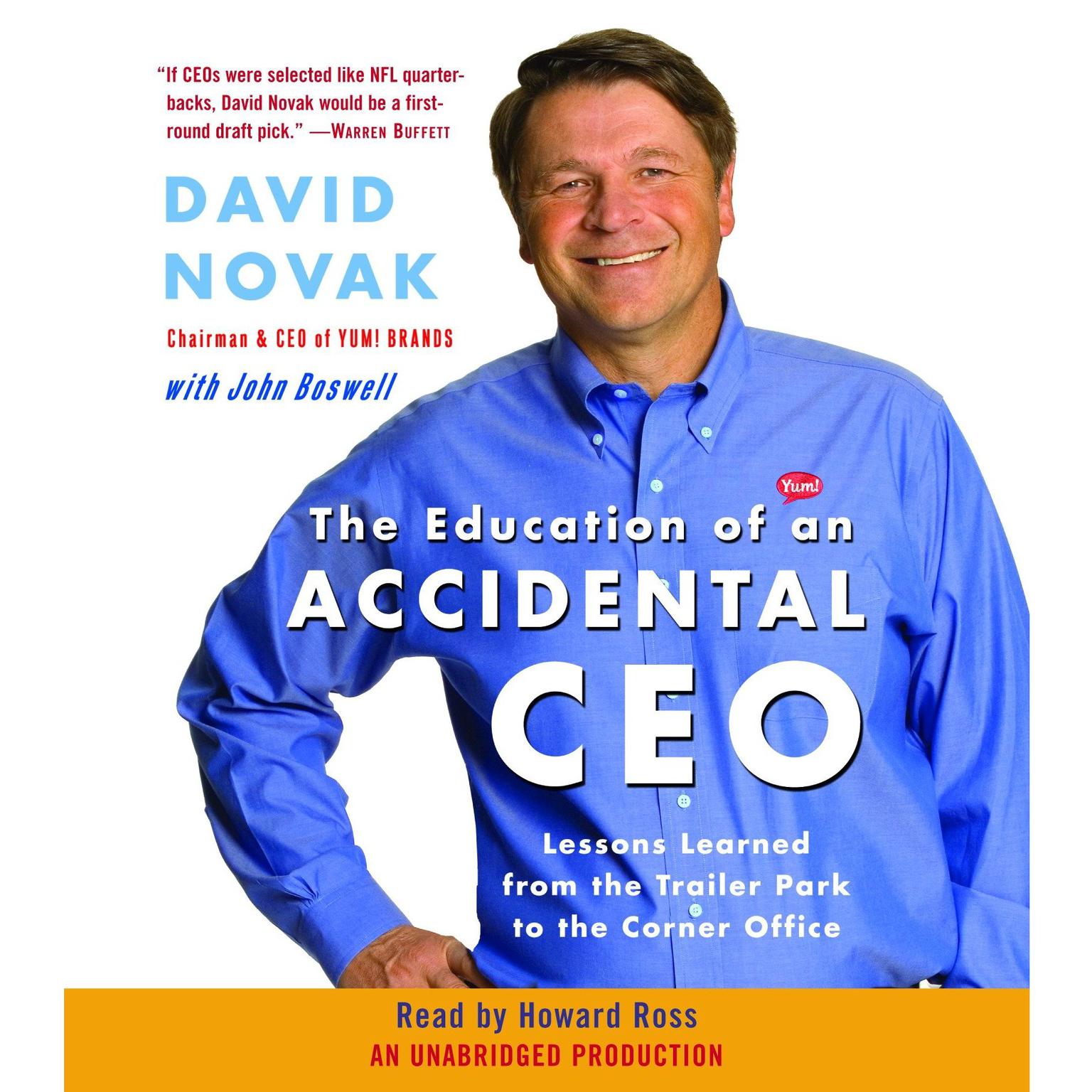 The Education of an Accidental CEO: Lessons Learned from the Trailer Park to the Corner Office Audiobook, by David Novak