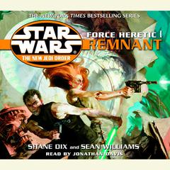Star Wars: The New Jedi Order: Force Heretic I: Remnant Audiobook, by Sean Williams