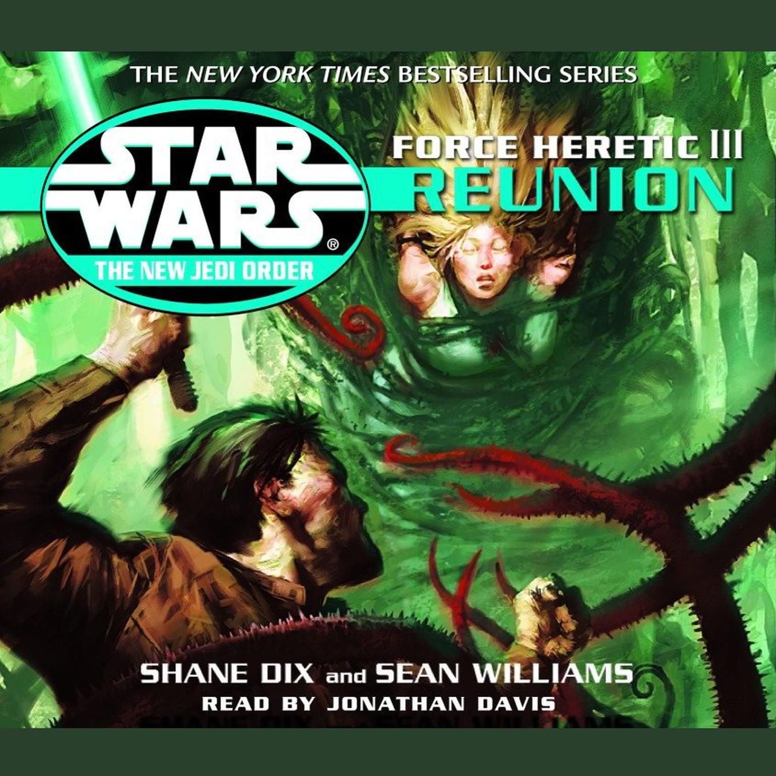 Star Wars: The New Jedi Order: Force Heretic III: Reunion (Abridged) Audiobook, by Sean Williams