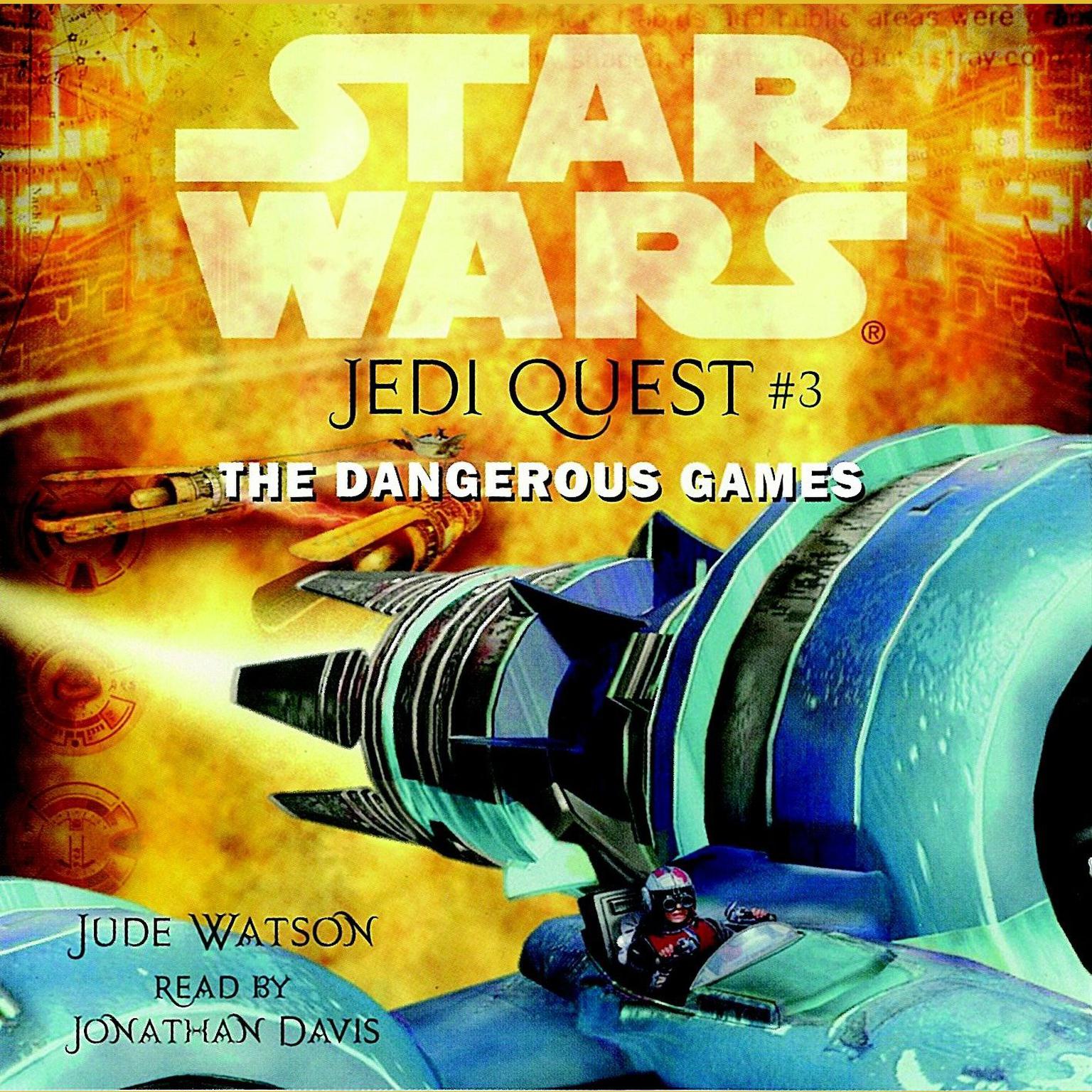 Star Wars: Jedi Quest #3: The Dangerous Games Audiobook, by Jude Watson