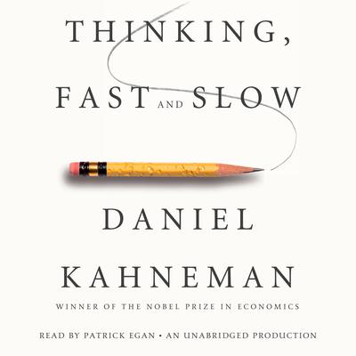 Thinking, Fast and Slow Audiobook, by Daniel Kahneman