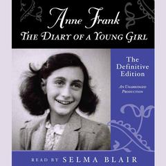 Anne Frank: The Diary of a Young Girl: The Definitive Edition Audiobook, by Anne Frank