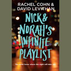 Nick & Norah's Infinite Playlist Audiobook, by Rachel Cohn