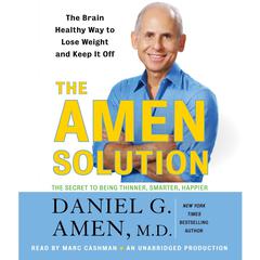 The Amen Solution: The Brain Healthy Way to Lose Weight and Keep It Off Audiobook, by Daniel G. Amen