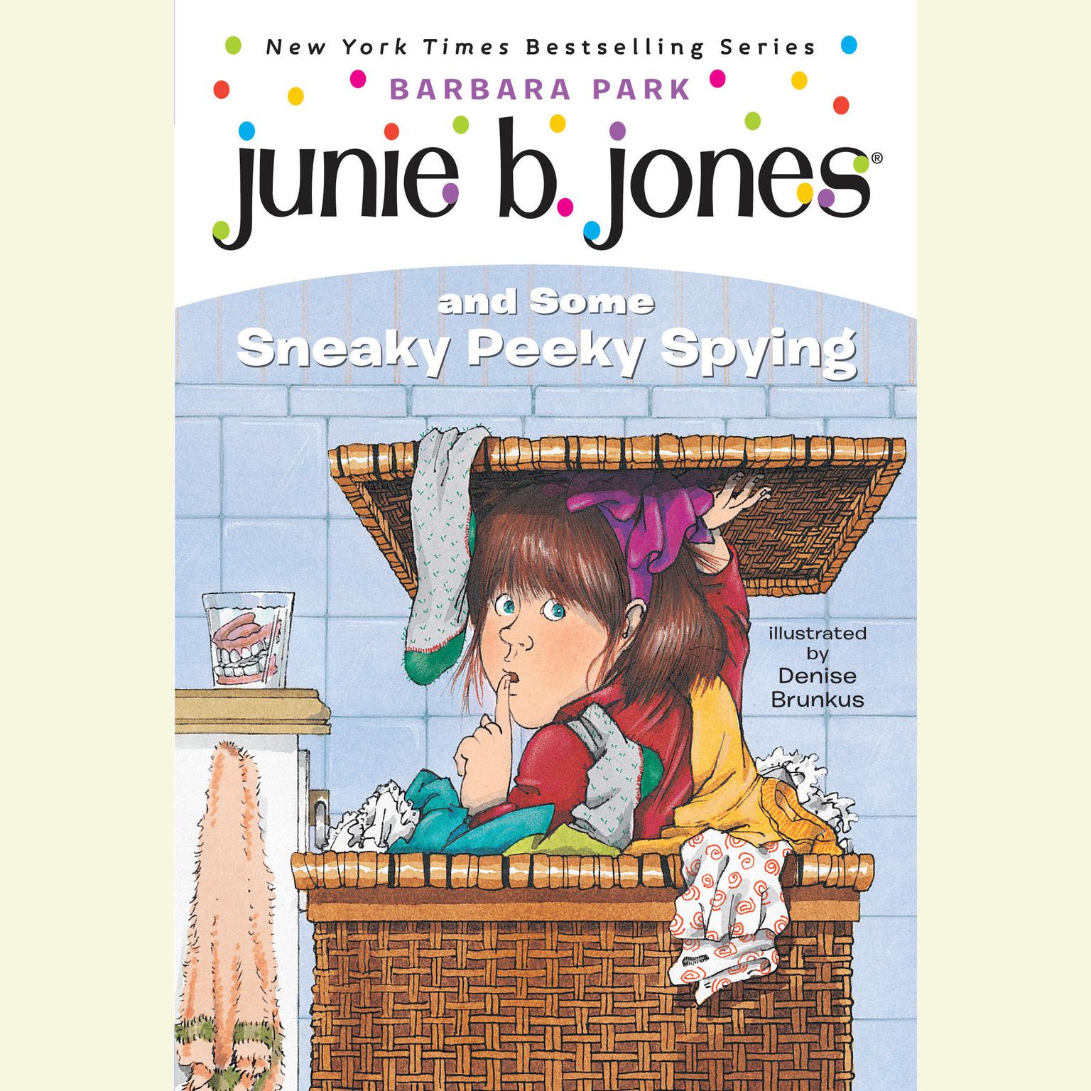 Junie B. Jones and Some Sneaky Peeky Spying: Junie B. Jones #4 Audiobook, by Barbara Park