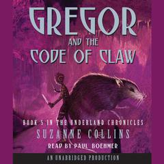 The Underland Chronicles Book Five: Gregor and the Code of Claw Audiobook, by Suzanne Collins