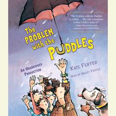 The Problem with the Puddles Audiobook, by Kate Feiffer