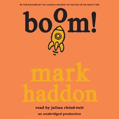 Boom! Audiobook, by Mark Haddon