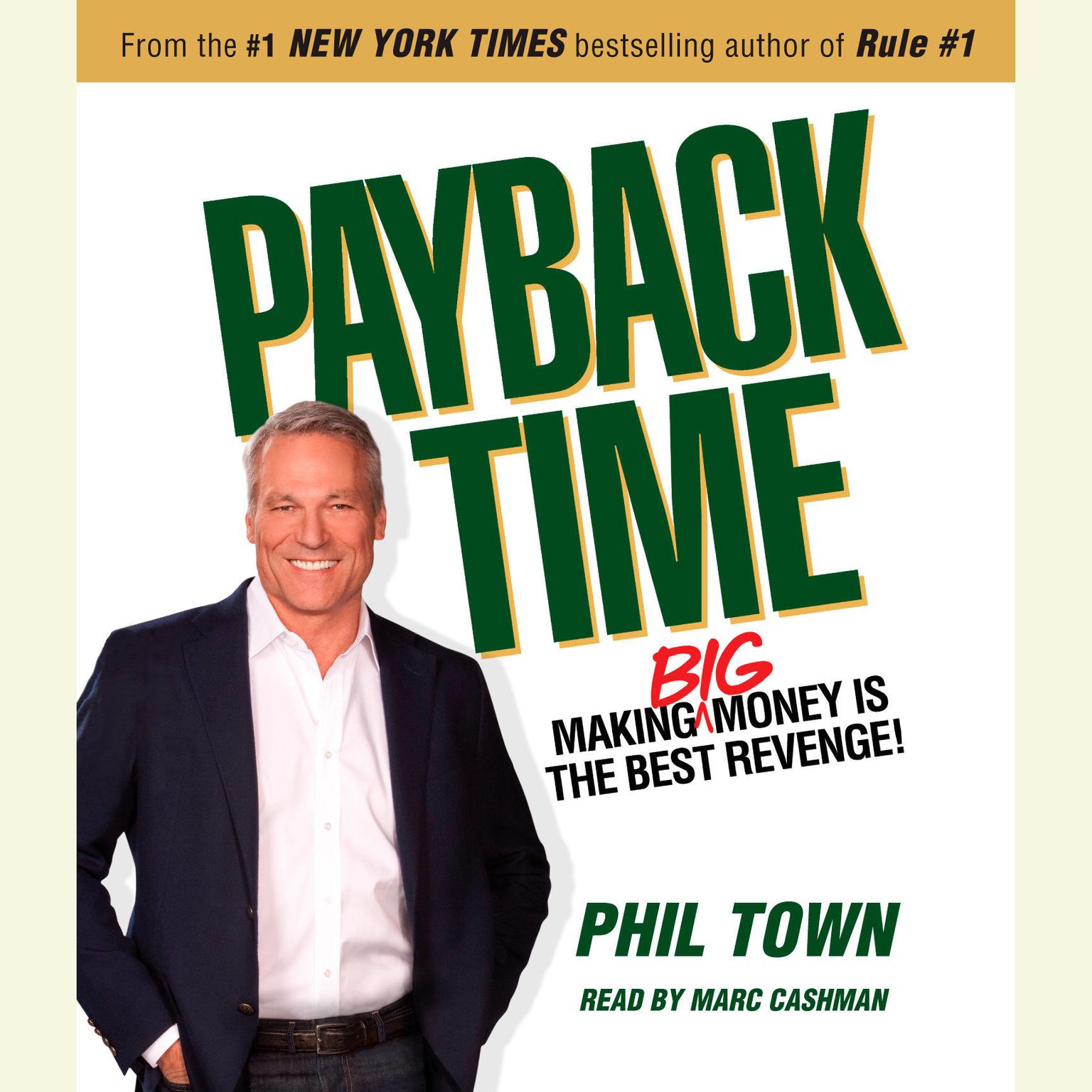 Payback Time (Abridged): Making Big Money Is the Best Revenge! Audiobook, by Phil Town