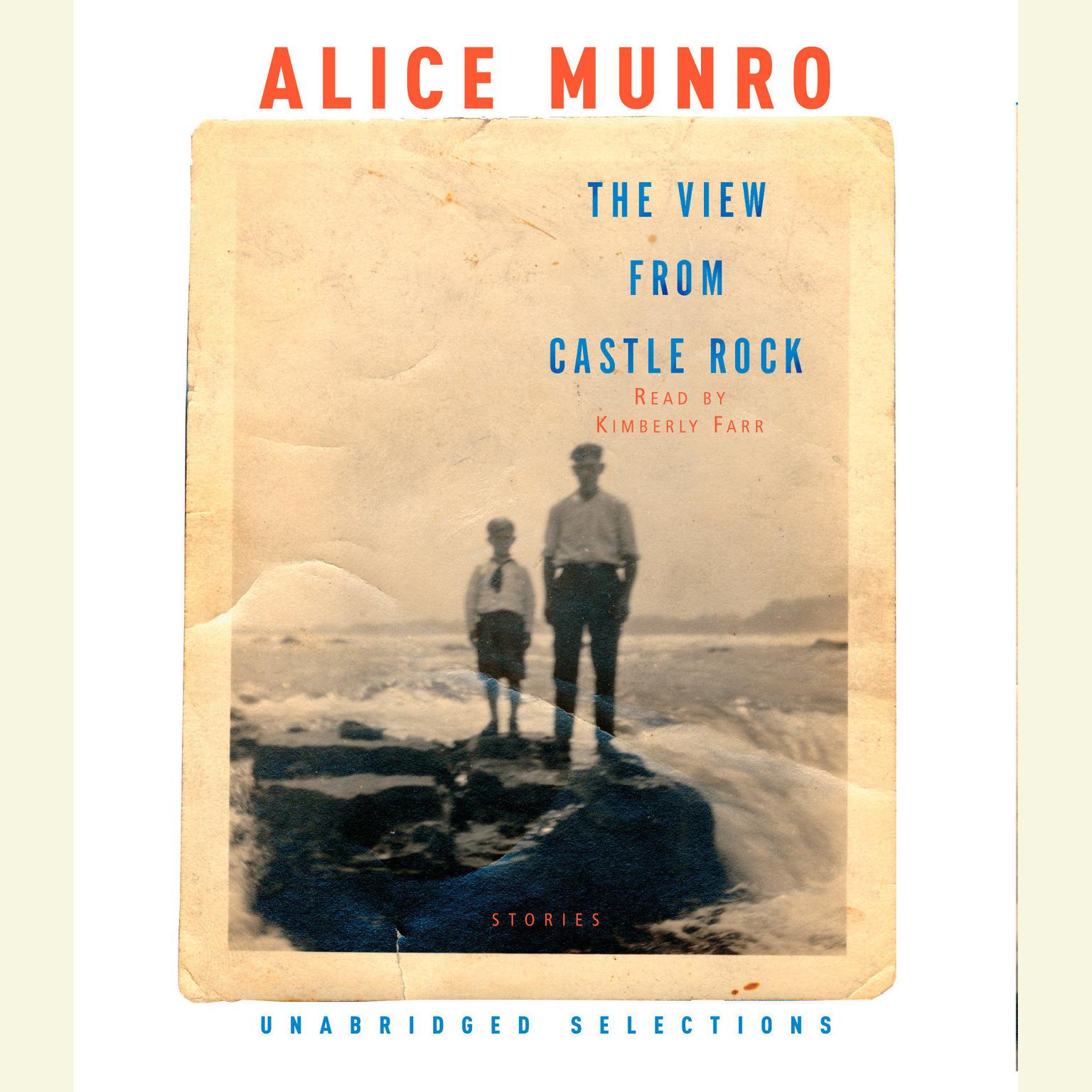 The View from Castle Rock (Abridged) Audiobook, by Alice Munro