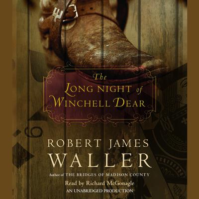 The Long Night of Winchell Dear Audiobook, by Robert James Waller